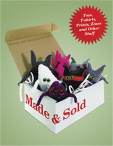 Made and Sold: Toys, T-Shirts, Prints, Zines and Other Stuff by FL@33