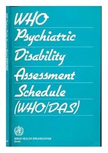 WHO psychiatric disability assessment schedule (WHO/DAS), with a guide to its use
