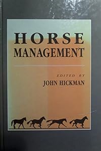 Horse management by Ed. Hickman, John