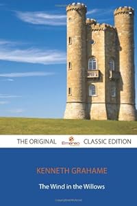 The Wind in the Willows- The Original Classic Edition