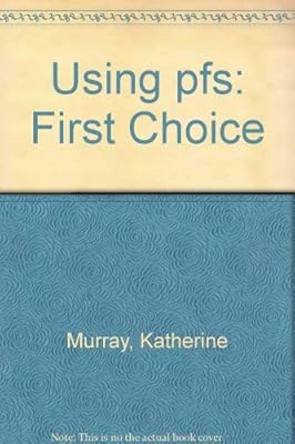 Using PFS: First Choice