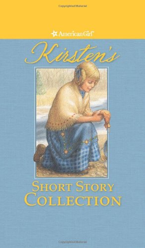 Kirsten's Short Story Collection (American Girl) by Valerie Tripp