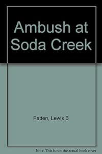 Ambush at Soda Creek