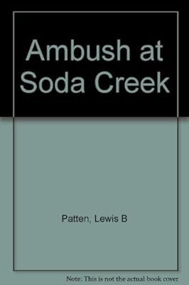 Ambush at Soda Creek
