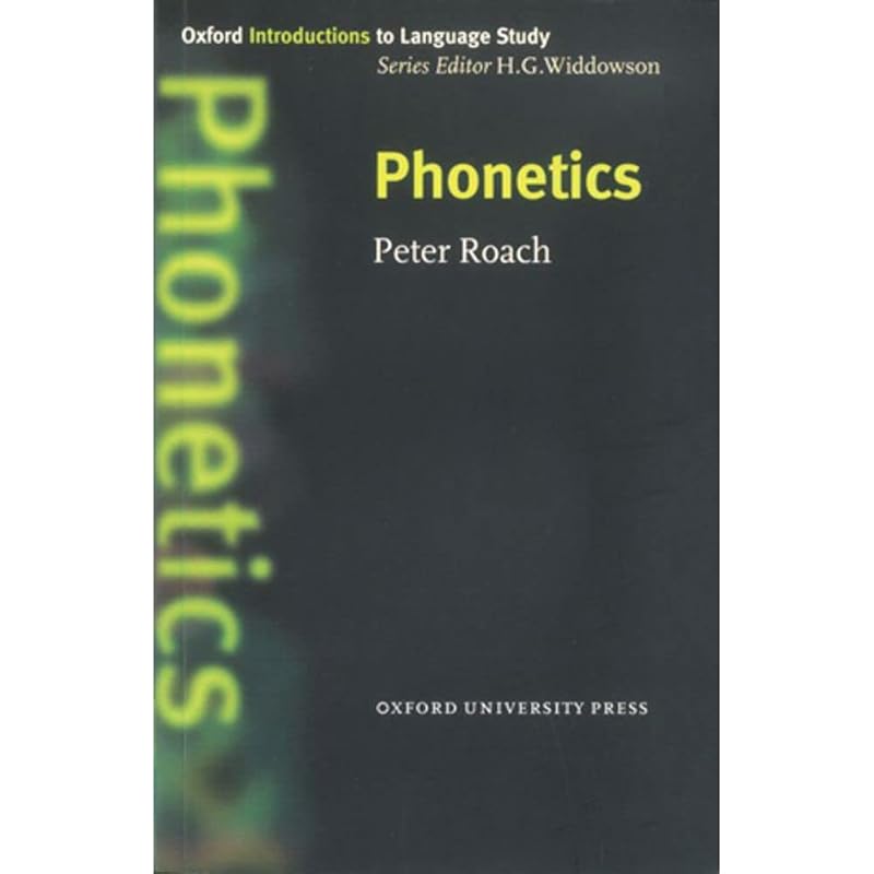 Phonetics (Oxford Introduction to Language Study Series) by Peter Roach