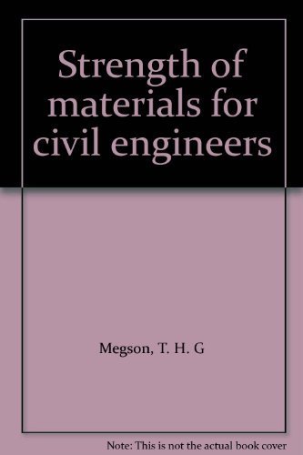 Strength of materials for civil engineers by T. H. G Megson