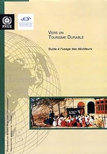Vers un tourisme durable - Guide à l'usage des décideurs