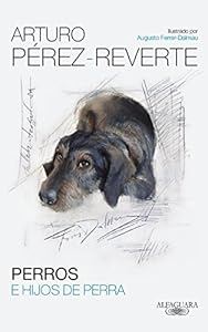 Perros e hijos de perra by Arturo Pérez-Reverte