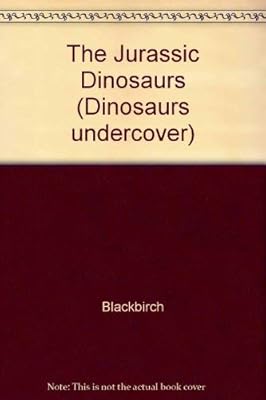 Jurassic Dinosaurs (Dinosaurs Undercover)