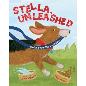 Stella, Unleashed: Notes From the Doghouse by Linda Ashman