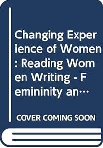 Changing Experience of Women: Reading Women Writing - Femininity and Women's Magazines Unit 5-6 (Course V221)