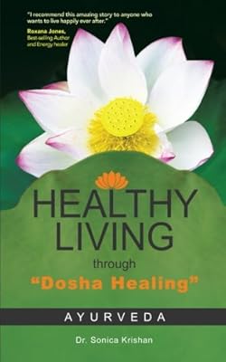 Healthy Living through "Dosha Healing": Ayurveda