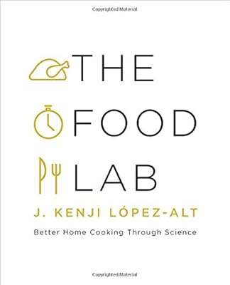 The Food Lab: Better Home Cooking Through Science