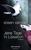 Jene Tage in Lissabon: Roman - Eileen Ramsay