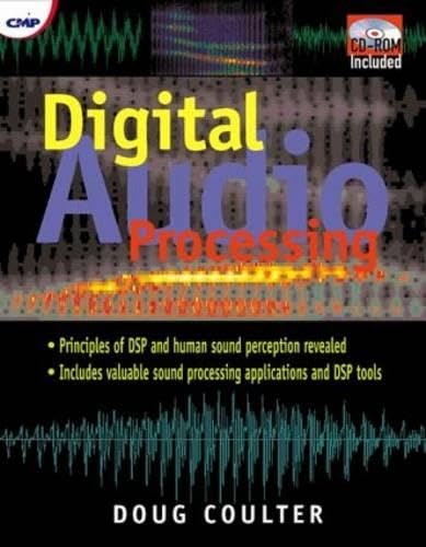 Digital Audio Processing (with CD-ROM) by Doug Coulter