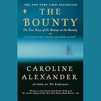 The Bounty: The True Story of the Mutiny on the Bounty