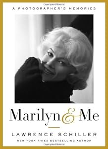 Marilyn &amp; Me: A Photographer's Memories