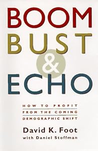 Boom, Bust and Echo by Foot Stoffman (11-Feb-2000) Hardcover by David K. Foot