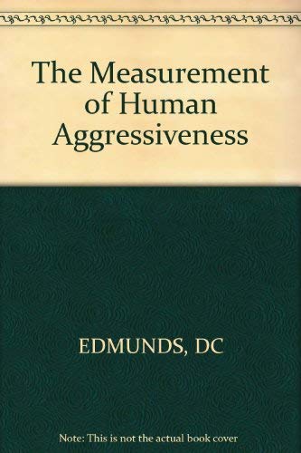 The Measurement of Human Aggressiveness by G. Edmunds