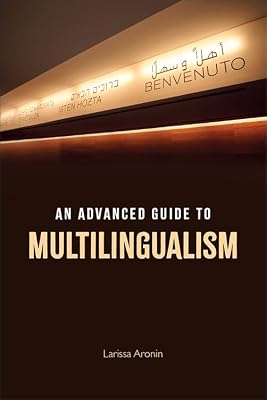 An Introduction to Multilingualism: An Advanced Guide to Multilingualism