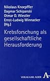 Krebsforschung als gesellschaftliche Herausforderung