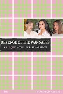 The Clique #3: The Revenge of the Wannabes