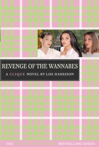 The Clique #3: The Revenge of the Wannabes by Lisi Harrison