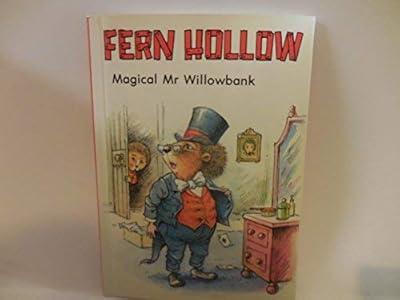 Fern Hollow: Magical Mr.Willowbank No. 2