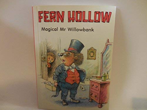 Fern Hollow: Magical Mr.Willowbank No. 2 by John Patience