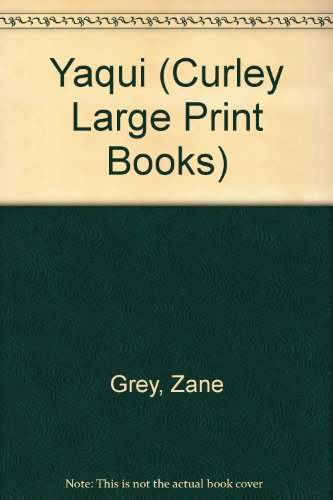 Yaqui by Zane Grey