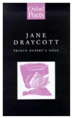 Prince Rupert's Drop (The ^AOxford Poets)