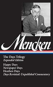 H. L. Mencken: the Days Trilogy, Expanded Edition: