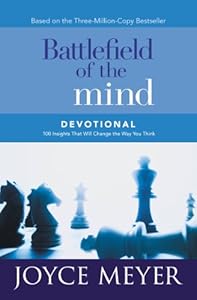 Battlefield of the Mind Devotional: 100 Insights That Will Change the Way You Think (Meyer, Joyce)
