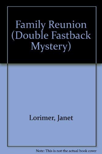 Family Reunion (Double Fastback Mystery) by Janet Lorimer