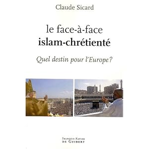 Le face à face islam-chrétienté : Quel destin pour l'Europe ?