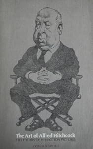 The Art of Alfred Hitchcock: Fifty Years of His Motion Pictures