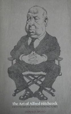 The Art of Alfred Hitchcock: Fifty Years of His Motion Pictures