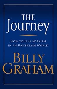 The Journey: How to Live by Faith in an Uncertain World