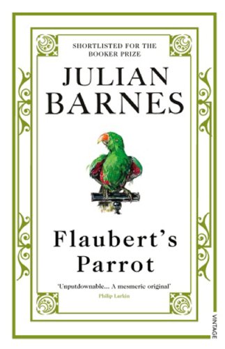 Flaubert's Parrot (Vintage International) by Julian Barnes