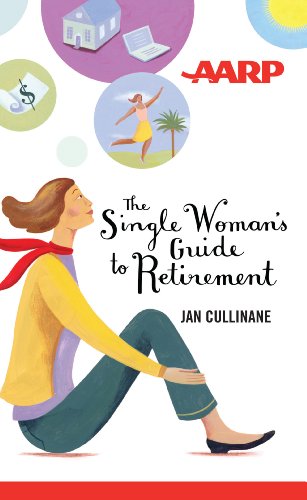 The Single Woman's Guide to Retirement by Jan Cullinane