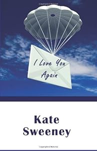 I Love You Again by Kate Sweeney