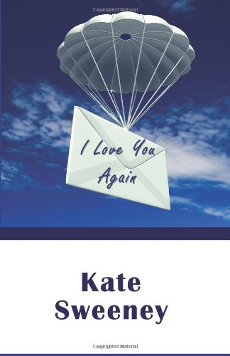 I Love You Again by Kate Sweeney