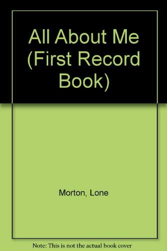 All About Me (First Record Books Series) by Lone Morton