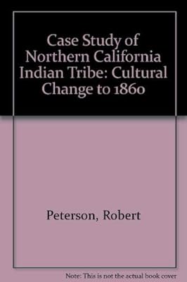 Case Study of Northern California Indian Tribe: Cultural Change to 1860