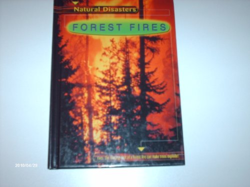 Forest Fires (Natural Disasters) by Laura Purdie
