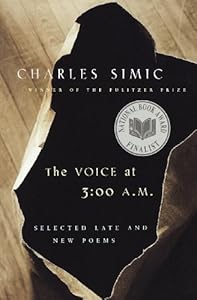 The Voice at 3:00 A.M.: Selected Late and New Poems