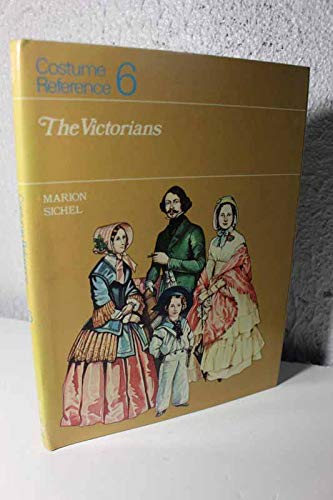 Costume Reference 6: The Victorians by Marion Sichel