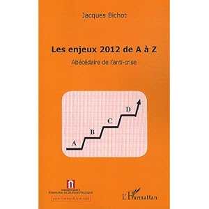 Enjeux 2012 de a a z abecedaire de l'anti crise