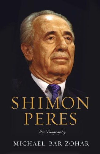 Shimon Peres: The Biography by Michael Bar-Zohar