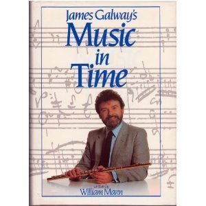 James Galway's Music in Time by William J. Mann